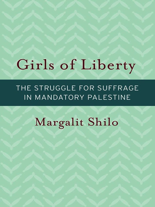 Title details for Girls of Liberty by Margalit Shilo - Available